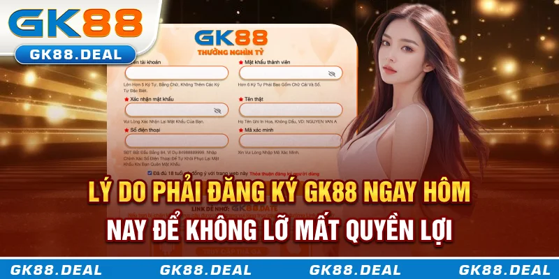 Đăng Ký GK88 Dễ Hay Khó? Hướng Dẫn Chi Tiết Cho Người Mới Đăng ký GK88 ngay hôm nay để không mất quyền lợi